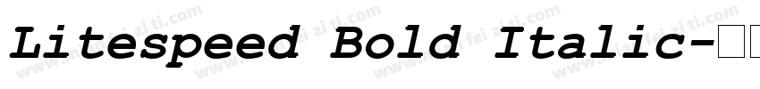 Litespeed Bold Italic字体转换